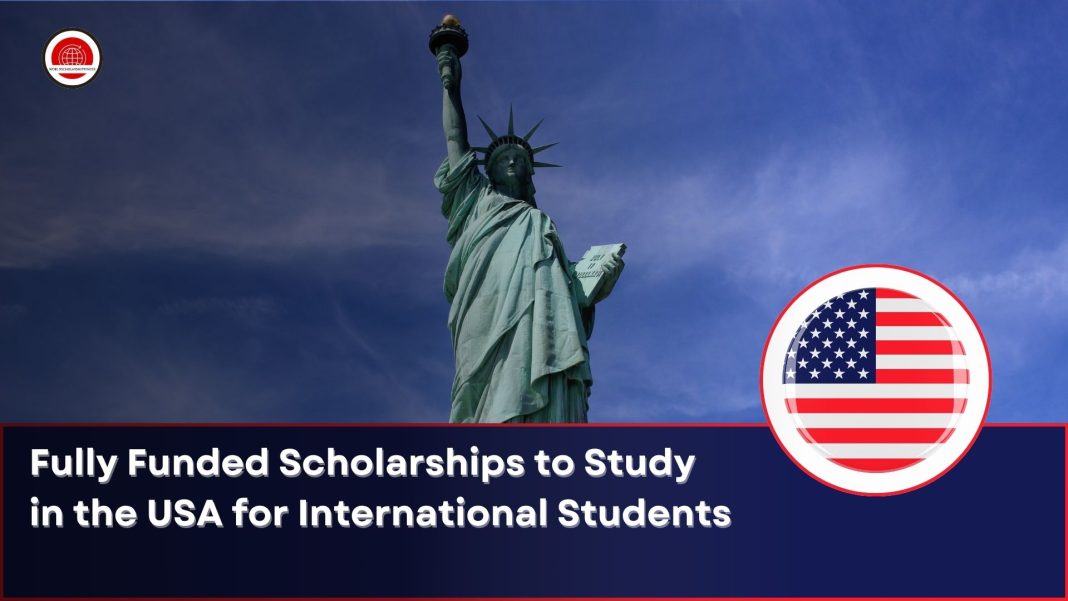 Fully Funded Scholarships to Study in the USA