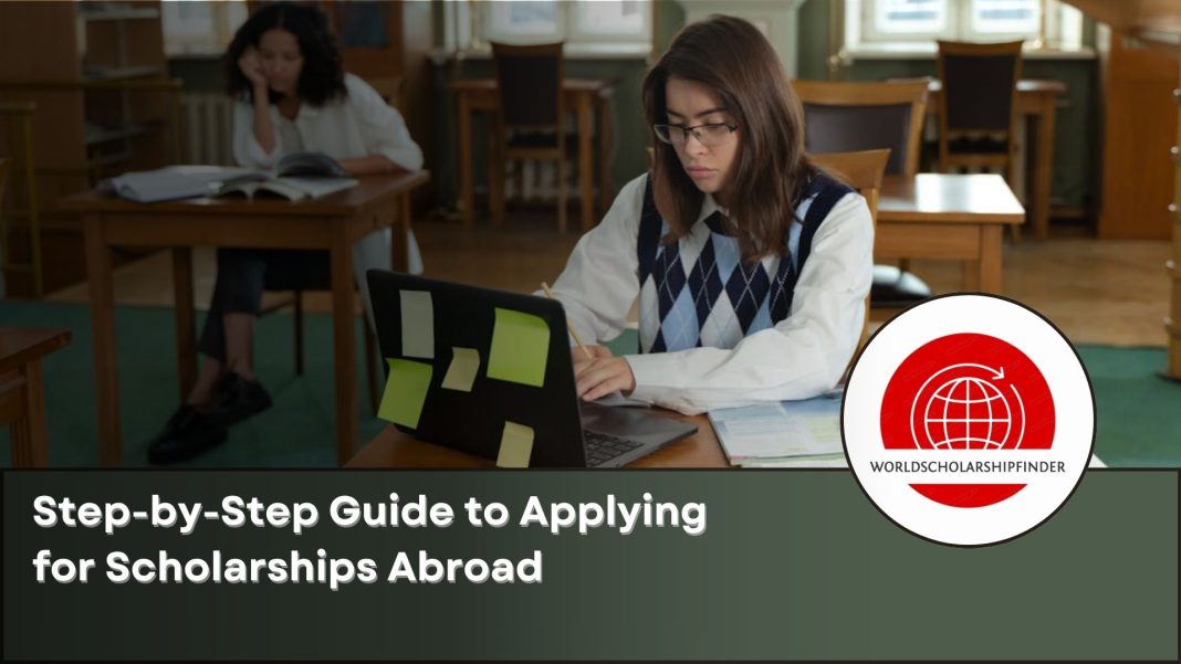 Step-by-Step Guide to Applying for Scholarships Abroad