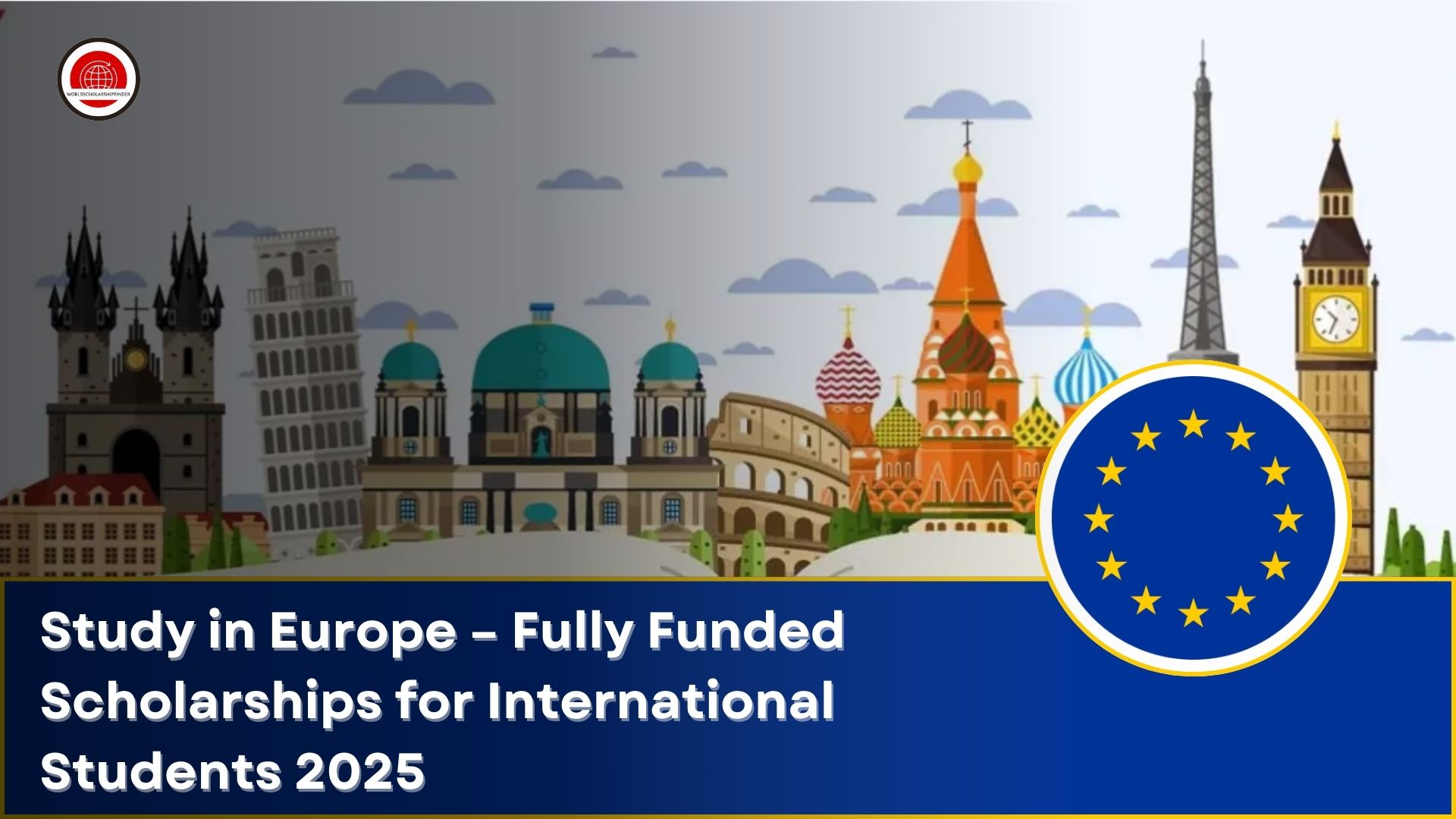 Study in Europe – Fully Funded Scholarships for International Students ...
