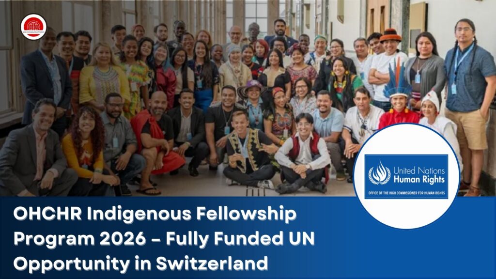 United Nations OHCHR Indigenous Fellowship Program 2026 (Fully Funded ...