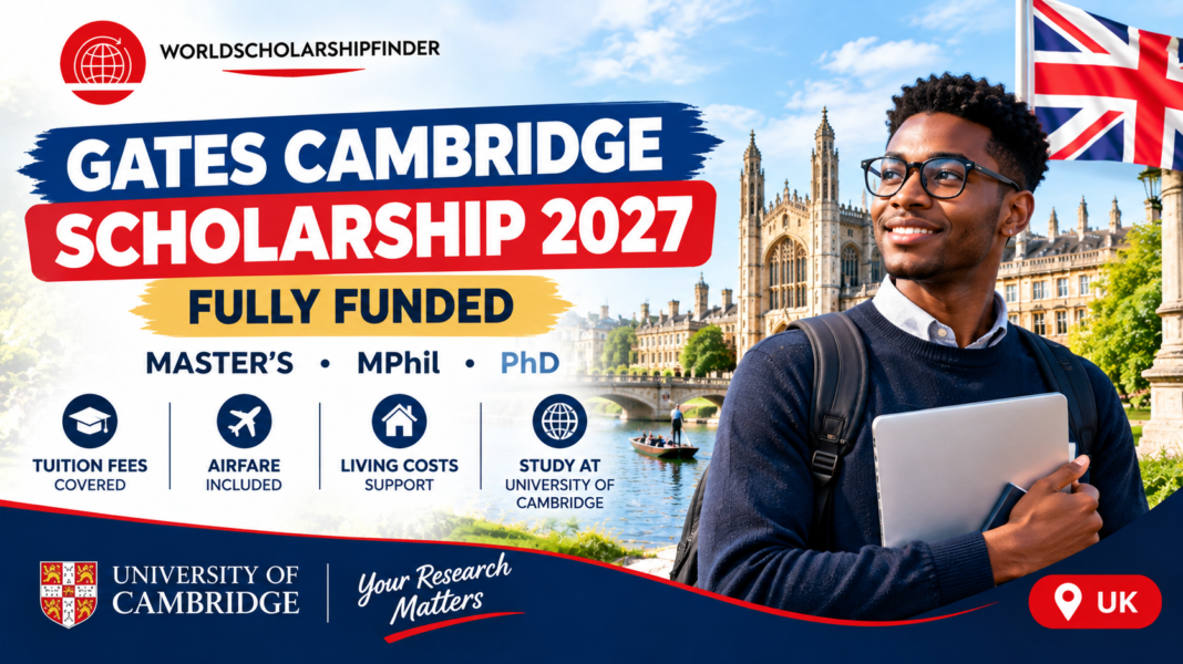 Gates Cambridge Scholarship 2027 fully funded postgraduate scholarship UK