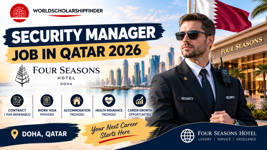 Security Manager job in Qatar 2026 with Four Seasons Hotel