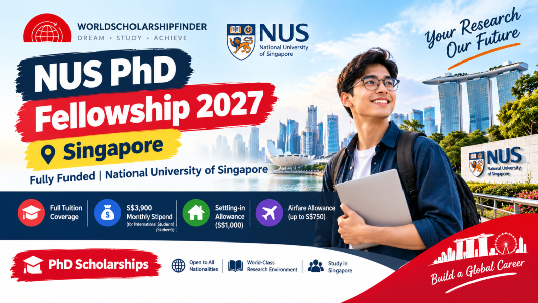 NUS PhD Fellowship 2027 Singapore